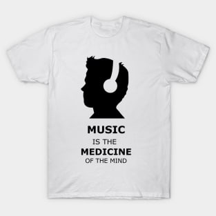 Music is the Medicine of the Mind T-Shirt